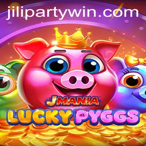 Explore the Exciting World of JManiaLuckyPyggs and the Thrill of Jiliparty