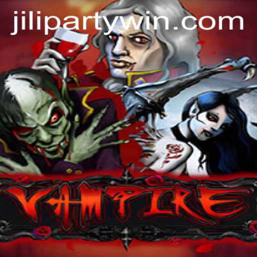 Exploring Vampire: The Intriguing World of Jiliparty