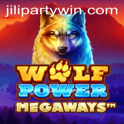 Exploring the Exciting World of WolfPowerMega alongside JiliParty